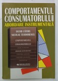 COMPORTAMENTUL CONSUMATORULUI, ABORDARE INSTRUMENTALA de IACOB CATOIU si NICOLAE TEODORESCU, 2001