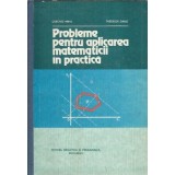 Probleme pentru aplicarea matematicii in practica - Cerchez Mihu