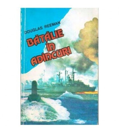 Douglas Reeman - Batalie in adancuri - 109017