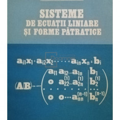 Cerchez Mihu - Sisteme de ecuatii liniare si forme patratice (editia 1985)