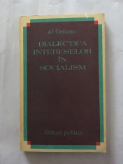 Dialectica intereselor in socialism, Al. Golianu, Editura politica 1976 foto