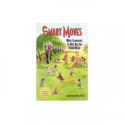 Smart Moves: Why Learning Is Not All in Your Head, Second Edition foto