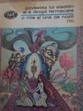 O MIE SI UNA DE NOPTI (10) POVESTEA LUI ALADDIN SI A LAMPII FERMECATE-COLECTIV-117233