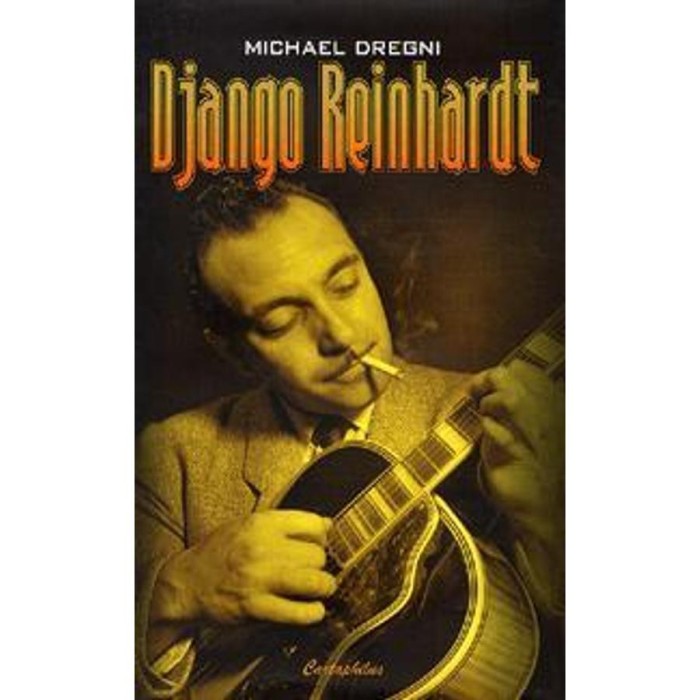 Django Reinhardt - Michael Dregni