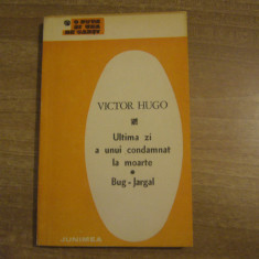 Victor Hugo - Ultima zi a unui condamnat la moarte. Bug-Jargal