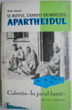 Carti: Si astfel zamisli Dumnezeu Apartheidul - Jean Villain, Beletristica, Carti Anticariat, Stare Buna