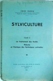 Henri Perrin - Sylviculture. Letraitement des forets. Le Traitement des Forets