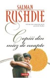 Copiii din miez de noapte - Salman Rushdie