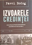 Izvoarele Credintei - Pavel Bodog, Scriptum, 2015, Crestinism, Carte Religioasa, Romana, Necartonata