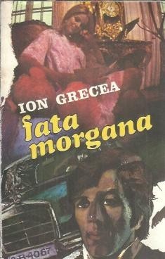 Fata Morgana - Ion Grecea