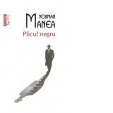 Plicul negru (editie de buzunar) - Norman Manea