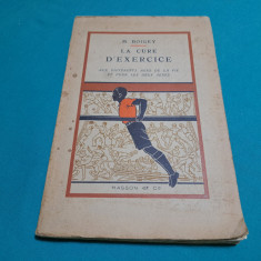 LA CURE D'EXERCICE / M. BOIGEY/ 1934/ TEXT LIMBA FRANCEZĂ *