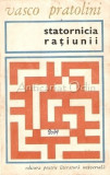 Statornicia Ratiunii - Vasco Pratolini