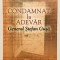 Condamnat la adevar, General Stefan Gusa, Daniela Veronica Gusa de Dragan, 2004, securitate, comunism, servicii secrete, revolutie 1989, Ceausescu