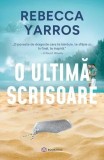 O ultimă scrisoare - Paperback brosat - Rebecca Yarros - Bookzone