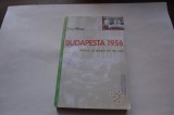 Budapesta 1956. Atunci si dupa 44 de ani - Tibor Meray