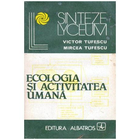 Victor Tufescu si Mircea Tufescu - Ecologia si activitatea umana - 102534