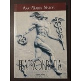 Ana-Maria Nistor - Teatrokratia (UNATC Press, 2008)