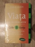 Viata la superlativ, cele 5 forte ce va vor mentine sanatos