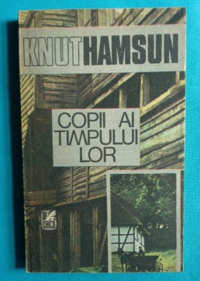 Knut Hamsun &amp;ndash; Copii ai timpului lor foto