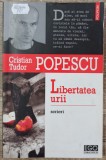 Libertatea urii - Cristian Tudor Popescu