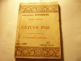 Const.Graur - Cati-va insi -Colectia Dimineata nr.137 ,interbelica 124 pag