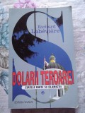 ✅ DOLARII TEROAREI de RICHARD LABEVIERE * STATELE UNITE ȘI ISLAMIȘTII 2002