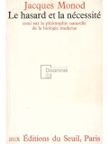 Jacques Monod - Le hasard et la necessite (Editia: 1970)