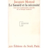 Jacques Monod - Le hasard et la necessite (Editia: 1970)