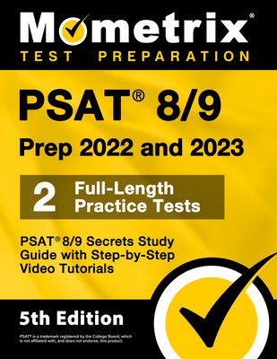 PSAT 8/9 Prep 2022 and 2023 - 2 Full-Length Practice Tests, PSAT 8/9 Secrets Study Guide with Step-By-Step Video Tutorials: [5th Edition] foto