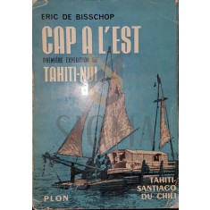 CAP A L EST PREMIERE EXPEDITION DU TAHITI NUI