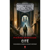Cit&eacute; - Metr&oacute; 2033 Univerzum - Pierre Bordage