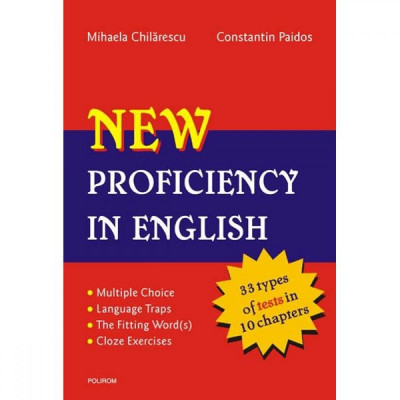 New proficiency in english + key to exercises - Mihaela Chilarescu, Constantin Paidos foto