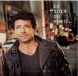 Ce Soir On Sort... | Patrick Bruel, Pop, Columbia Records