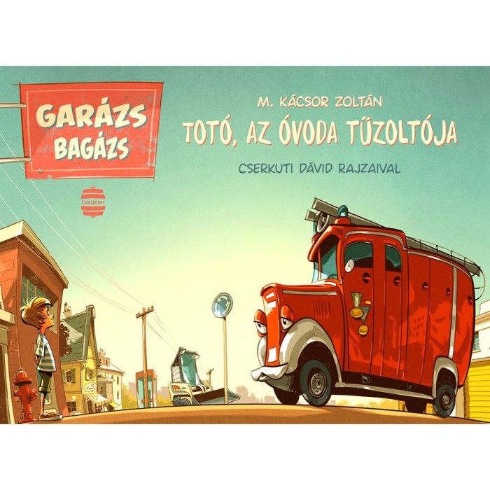 Tot&oacute;, az &oacute;voda tűzolt&oacute;ja - M. K&aacute;csor Zolt&aacute;n