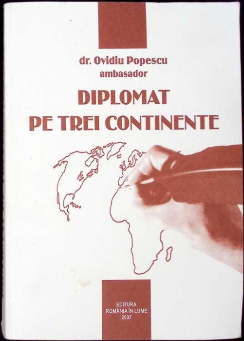 DIPLOMAT PE TREI CONTINENTE-OVIDIU POPESCU-261450