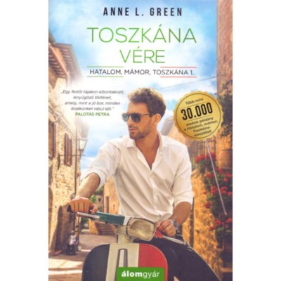 Toszk&amp;aacute;na v&amp;eacute;re - Hatalom, m&amp;aacute;mor, Toszk&amp;aacute;na 1. - Anne L. Green foto