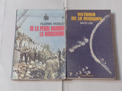 FLORIN VASILIU-DE LA PEARL HARBOR LA HIROSHIMA+WALTER LORD-VICTORIA DE LA MIDWAY foto