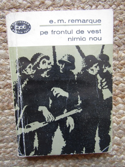 PE FRONTUL DE VEST NIMIC NOU ~ ERICH MARIA REMARQUE