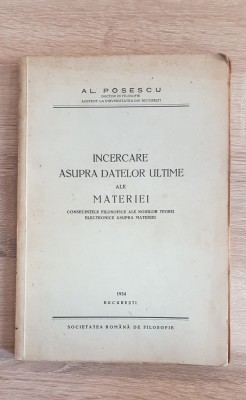 &amp;Icirc;ncercare asupra datelor ultime ale materiei - Al. Posescu (1934) foto