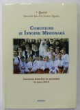 COMUNIUNE SI INNOIRE MISIONARA , LUCRAREA BISERICIII IN SOCIETATE IN ANUL 2013, de DANIEL , PATRIARHUL BISERICII ORTODOXE ROMANE , 2014