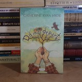 CATHERINE RYAN HYDE - DA MAI DEPARTE ( ROMAN ) , 2016 *