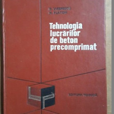 Tehnologia lucrarilor de beton precomprimat- D.Viespescu, M.Platon