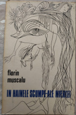 FLORIN MUSCALU - IN HAINELE SCUMPE-ALE MIERLEI: VERSURI 1982/coperta FLORIN PUCA foto