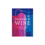 The Science of Wine: From Vine to Glass - 3rd Edition