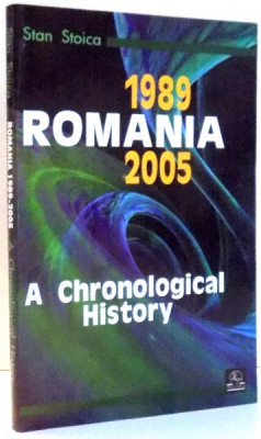 ROMANIA 1989-2005, A CHRONOLOGICAL HISTORY by STAN STOICA , 2005 foto