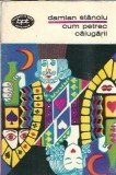 Cum petrec calugarii Damian Stanoiu, Editura Minerva, Biblioteca pentru Toti, 1974, Literatura Romana Clasic, Coperta Cartonata