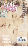 Caseta Audio Love Mix 1 &bull; 20 Balade Pentru Indragostiti NOVA Music Entertainment Compilatie