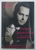 DESPRE PIANISTICA de CORNELIU GHEORGHIU si OANA RADULESCU-VELCOVICI , 2014