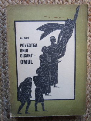 M. ILIN - POVESTEA UNUI GIGANT * OMUL {1965} foto